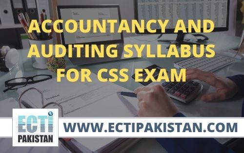 Accountancy & Auditing Syllabus for CSS Exam