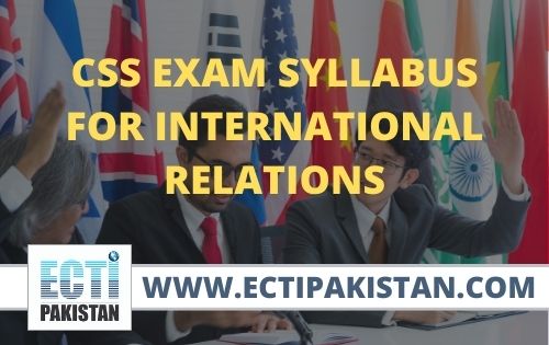 CSS Exam Syllabus for International Relations