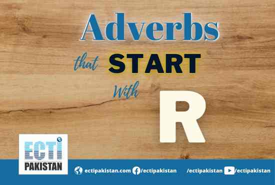 Adverbs That Start With R Easy Guide Preparation Of Adverbs List ECTI Pakistan