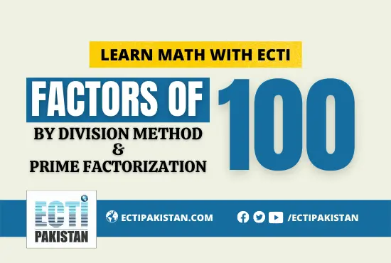 ECTI Pakistan - Factors of 100