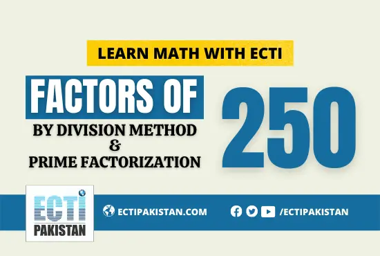 ECTI Pakistan - Factors of 250