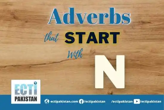 Adverbs That Start With N | Easy Guide 2022