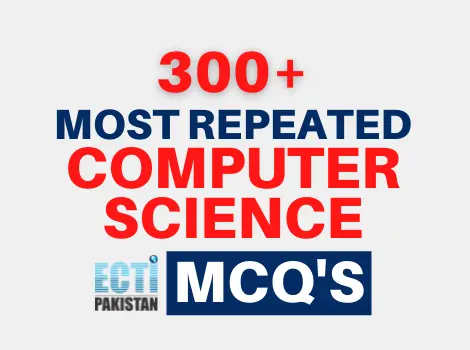 ECTI Pakistan - Computer Science MCQS